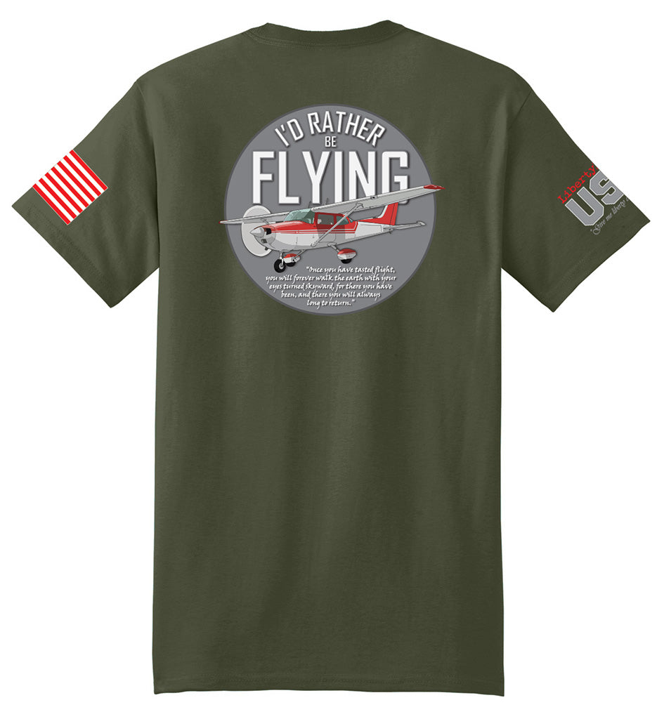 I'd Rather Be Flying (Fatigue Green) - T-Shirt