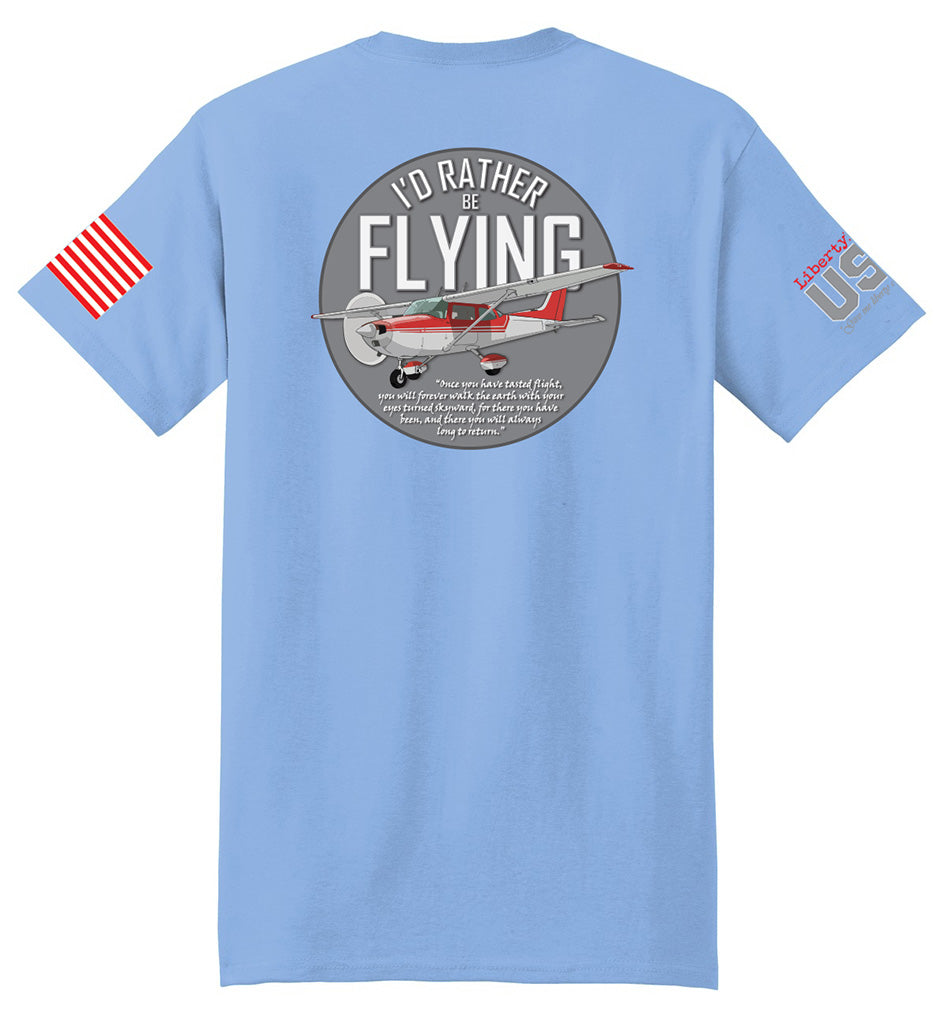 I'd Rather Be Flying (Light Blue) - T-Shirt